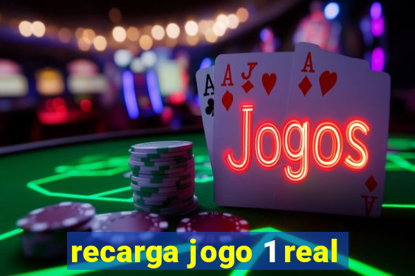 recarga jogo 1 real